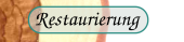Restaurierung