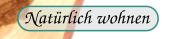 Nat�rlich wohnen